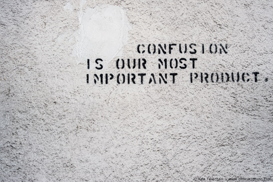 Confusion is Our Most Important product